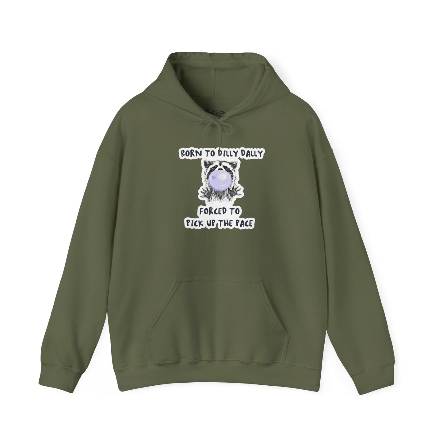 Born To Dilly Dally Hooded Sweatshirt