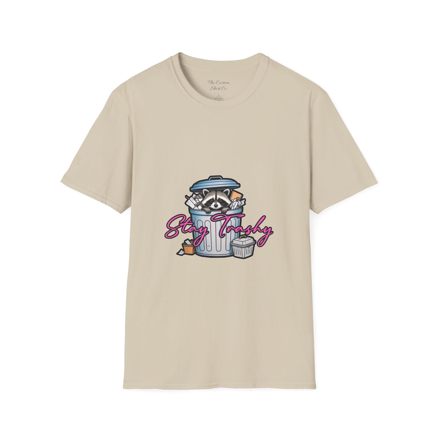 Stay Trashy T-Shirt - Cute Raccoon Design