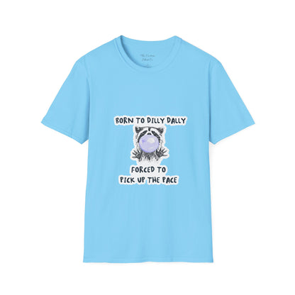 Born To Dilly Dally T-Shirt