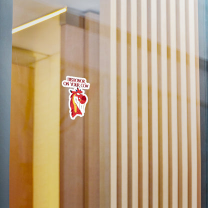 "Dishonor on Your Cow" - Kiss-Cut Vinyl Sticker