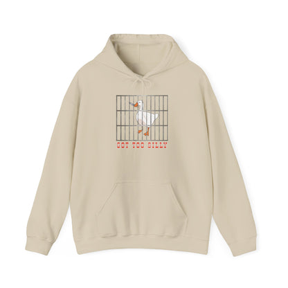 Got Too Silly Hooded Sweatshirt