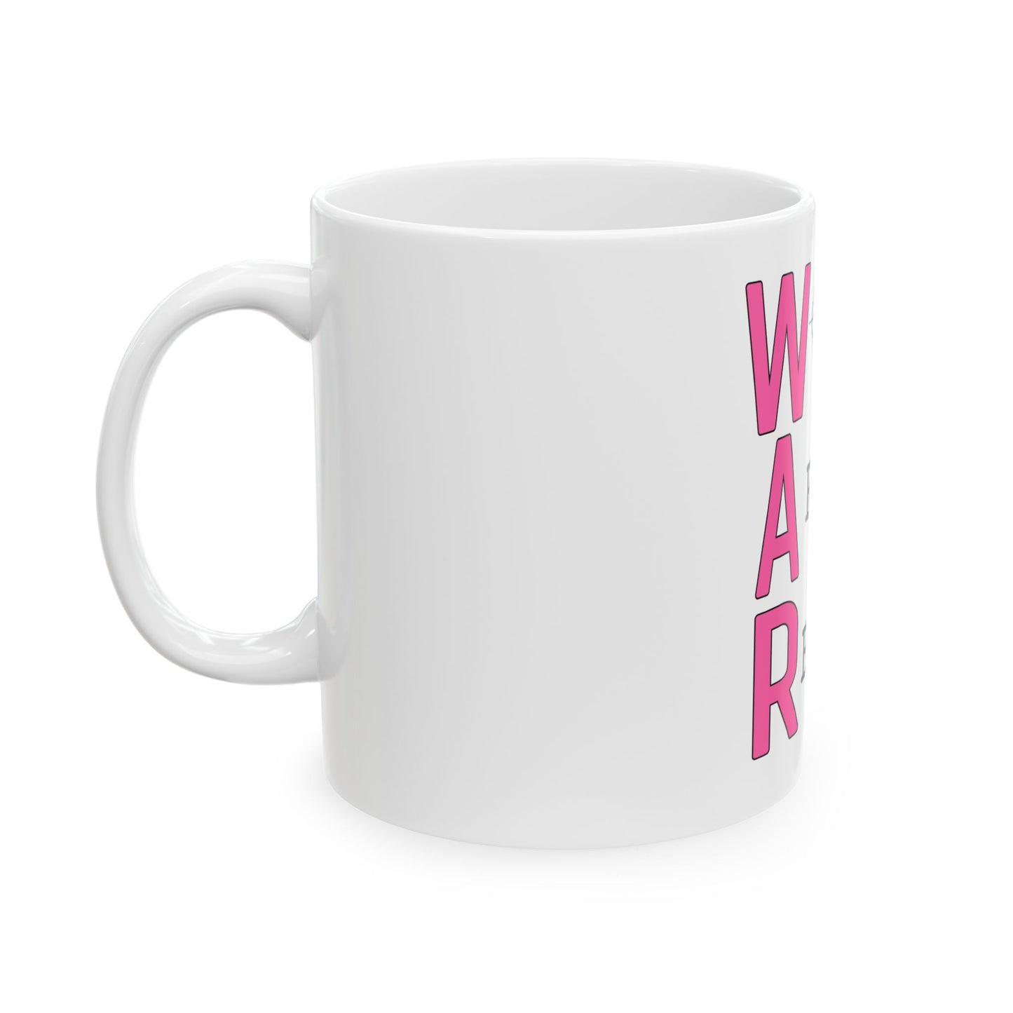 Women Armed & Ready Ceramic Mugs 11oz/15oz