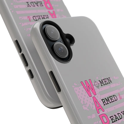 Women Armed & Ready Tough Phone Cases
