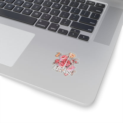 Always - Floral Kiss-Cut Sticker