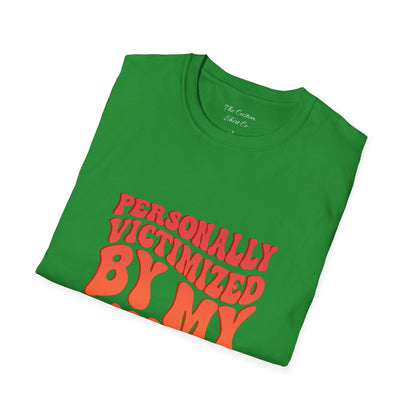 "Personally Victimized by My Toddler"  - Funny Parent Shirt