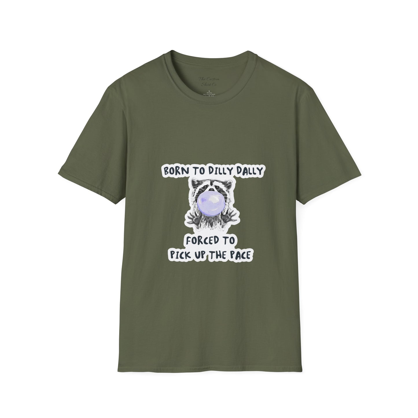 Born To Dilly Dally T-Shirt