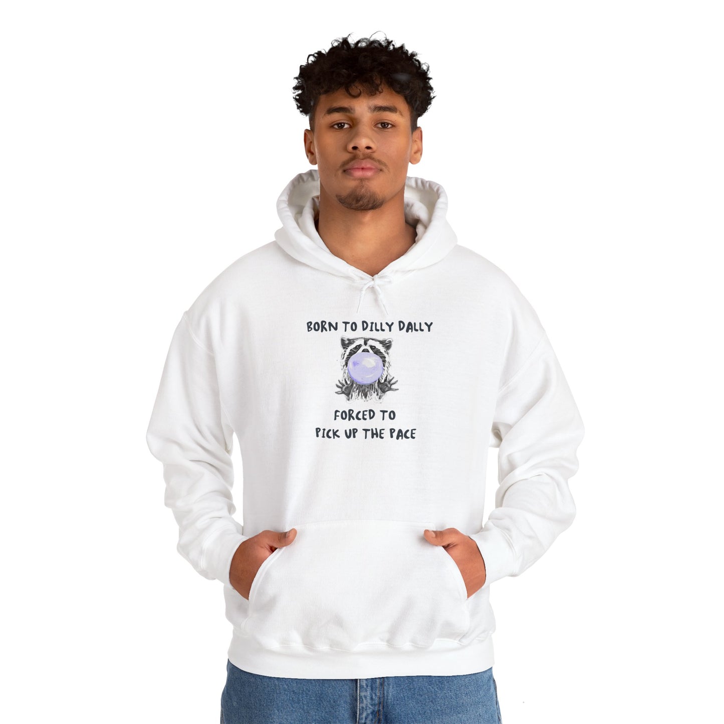 Born To Dilly Dally Hooded Sweatshirt