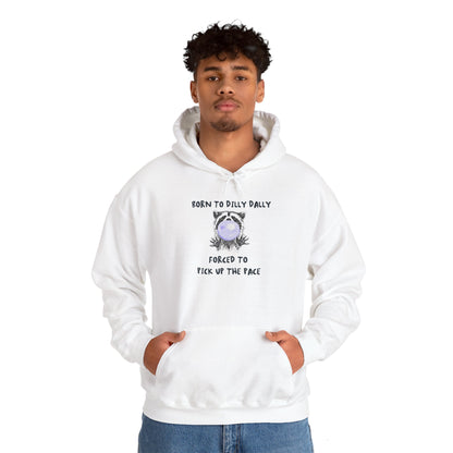 Born To Dilly Dally Hooded Sweatshirt