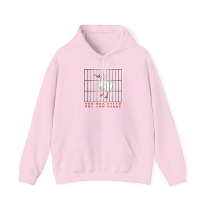 Got Too Silly Hooded Sweatshirt