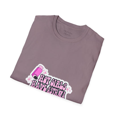 Hot Girls Have Asthma  T-Shirt